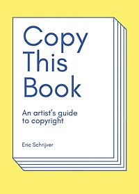 Copy This Book: An Artist's Guide to Copyright