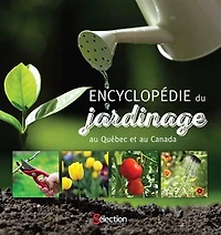 Encyclopédie du jardinage au Québec et au Canada