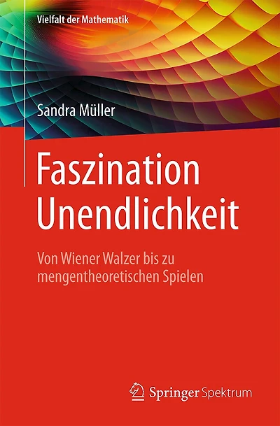 Faszination Unendlichkeit: Von Wiener Walzer Bis Zu Mengentheoretischen Spielen