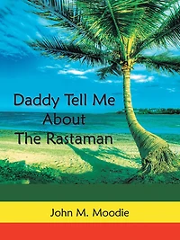 Daddy Tell Me About The Rastaman
