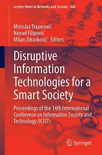 Disruptive Information Technologies for a Smart Society: Proceedings of the 14th International Conference on Society and Technology (ICIST)