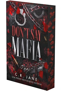 Don't Say Mafia: A Mafia Romance (Deluxe Limited Edition)