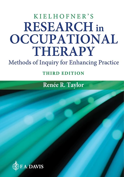 Kielhofner's Research Occupational Therapy: Methods Of Inquiry For Enhancing Practice
