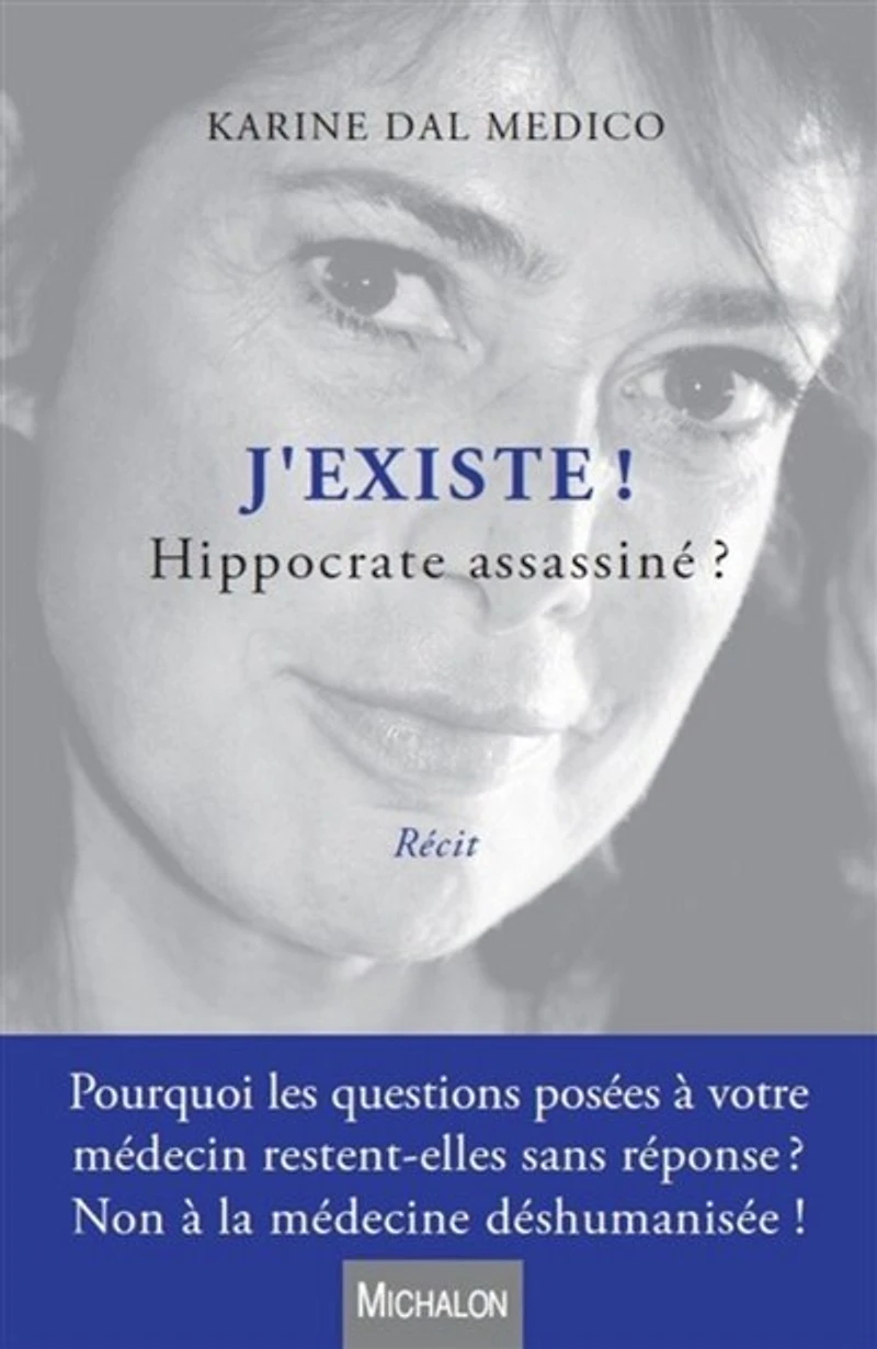 J'existe !: Hippocrate assassiné ?
