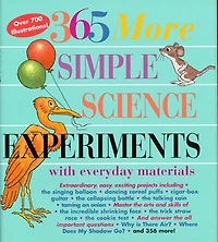 365 More Simple Science Experiments with Everyday Materials