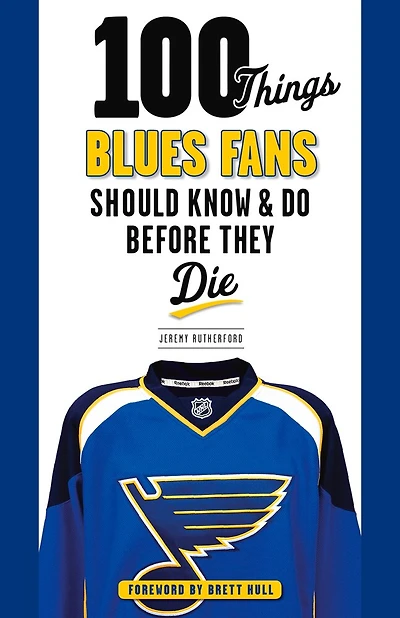 100 Things Blues Fans Should Know & Do Before They Die