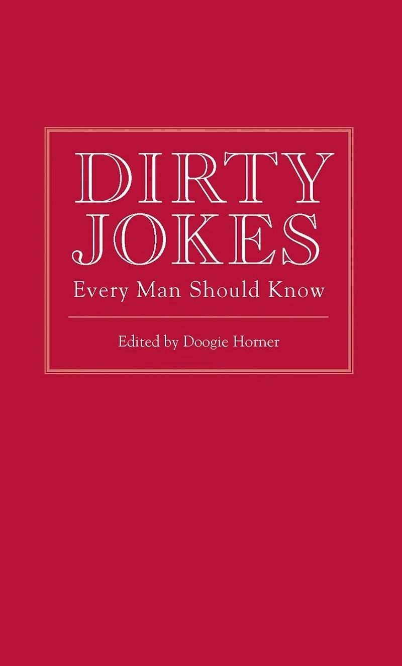 Dirty Jokes Every Man Should Know