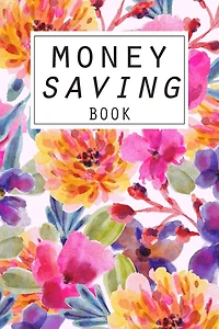 Money Saving Book: Help you achieve your savings goals