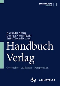 Handbuch Verlag: Geschichte - Aufgaben - Perspektiven