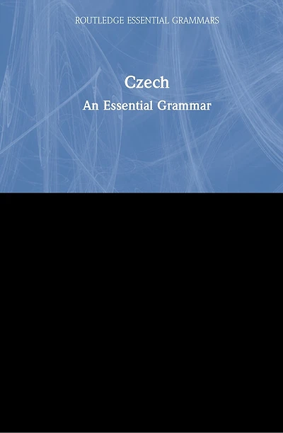 Czech: An Essential Grammar