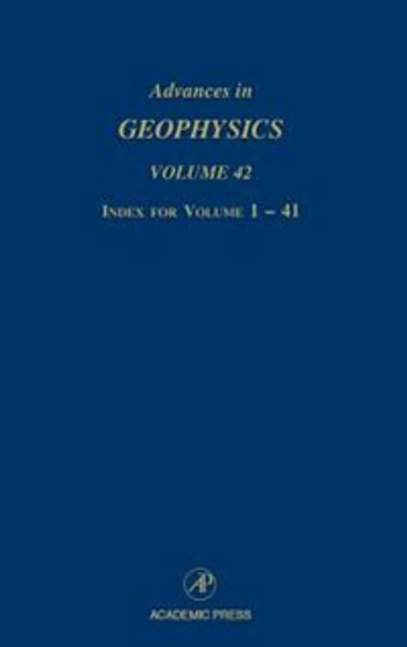 Advances Geophysics: Index for Volumes 1-41