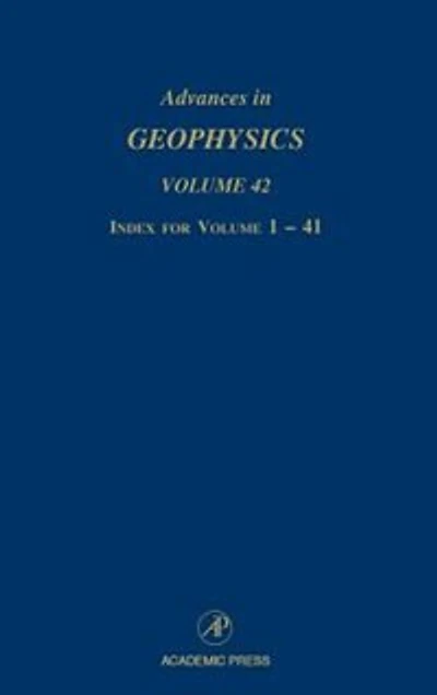 Advances Geophysics: Index for Volumes 1-41