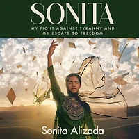 Sonita: My Fight Against Tyranny and Escape to Freedom