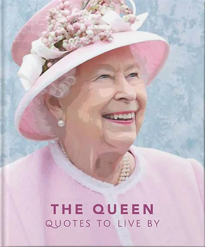The Queen: Quotes To Live By