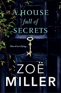 A House Full of Secrets: All she sees is the perfect man, but what he hiding?