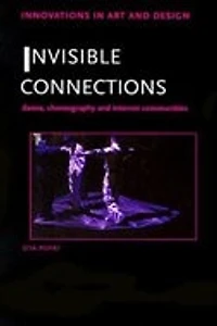Invisible Connections: Dance, Choreography and Internet Communities
