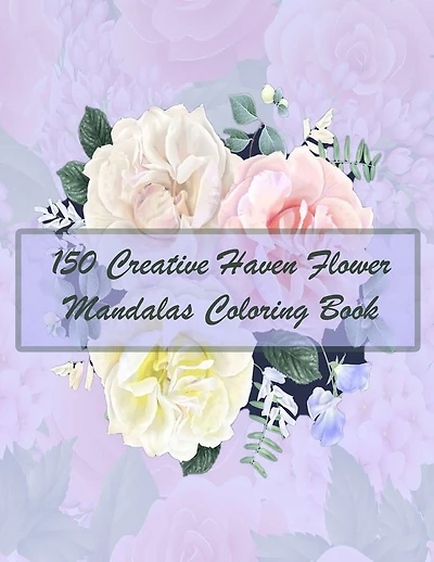 Creative Haven Flower Mandalas Coloring Book: Magical Mandalas flowers- An Adult Coloring Book with Fun, Easy