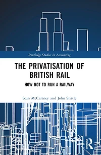 The Privatisation of British Rail: How Not to Run a Railway