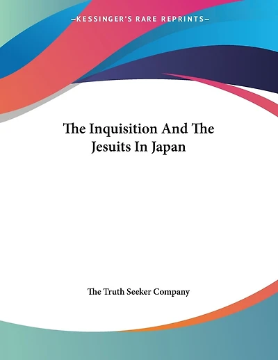 The Inquisition And The Jesuits In Japan