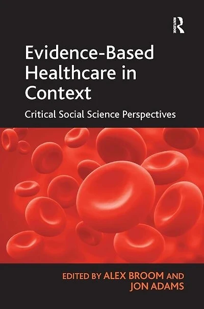 Evidence-based Healthcare Context: Critical Social Science Perspectives