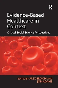 Evidence-based Healthcare Context: Critical Social Science Perspectives