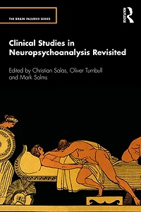 Clinical Studies Neuropsychoanalysis Revisited
