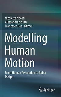 Modelling Human Motion: From Perception To Robot Design