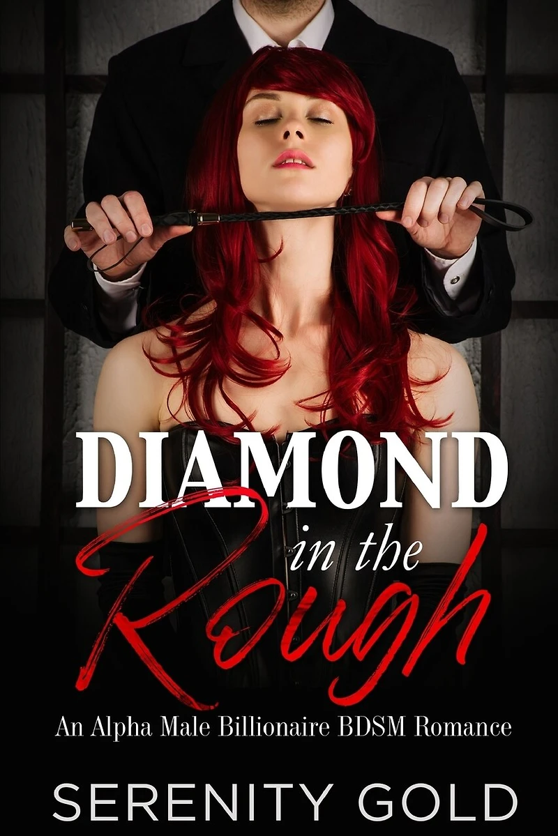 Diamond in the Rough: An Alpha Male Billionaire BDSM Romance