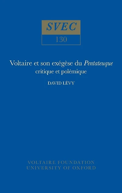 Voltaire et son exégèse du Pentateuque: critique et polémique