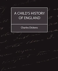 A Child's History of England (Charles Dickens)