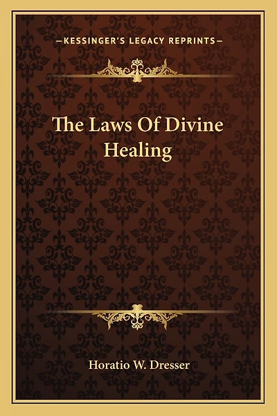 The Laws Of Divine Healing