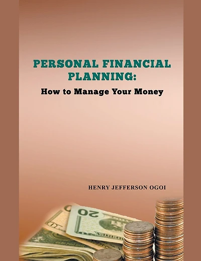Personal Financial Planning: How to Manage Your Money