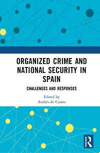 Organized Crime and National Security in Spain: Challenges and Responses