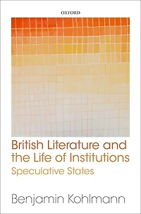 British Literature and the Life of Institutions: Speculative States