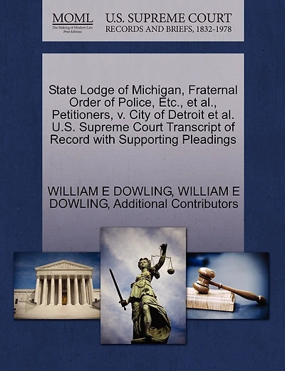 State Lodge Of Michigan, Fraternal Order Of Police, Etc., Et Al., Petitioners, V. City Of Detroit Et Al. U.s. Supreme Court Transcript Of Record With Supporting Pleadings