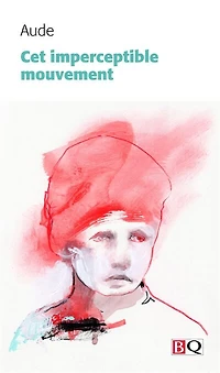 Cet imperceptible mouvement