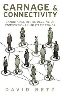 Carnage and Connectivity: Landmarks the Decline of Conventional Military Power