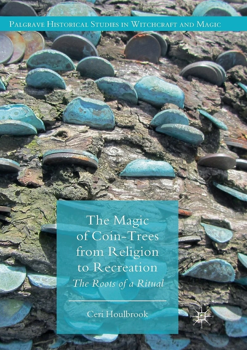The Magic Of Coin-trees From Religion To Recreation: Roots A Ritual