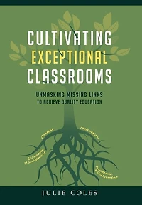 Cultivating Exceptional Classrooms; Unmasking Missing Links to Achieve Quality Education