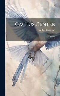 Cactus Center: Poems