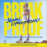 BreakProof: 7 Strategies to Build Resilience and Achieve Your Life Goals (How Reach Goals)