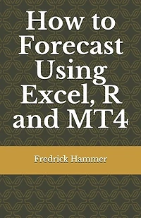 How to Forecast Using Excel, R and MT4