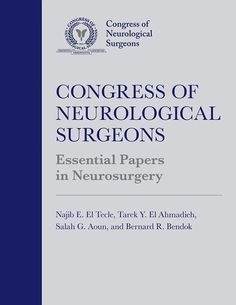 Congress of Neurological Surgeons Essential Papers Neurosurgery