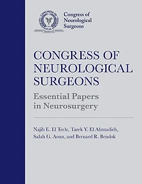 Congress of Neurological Surgeons Essential Papers Neurosurgery
