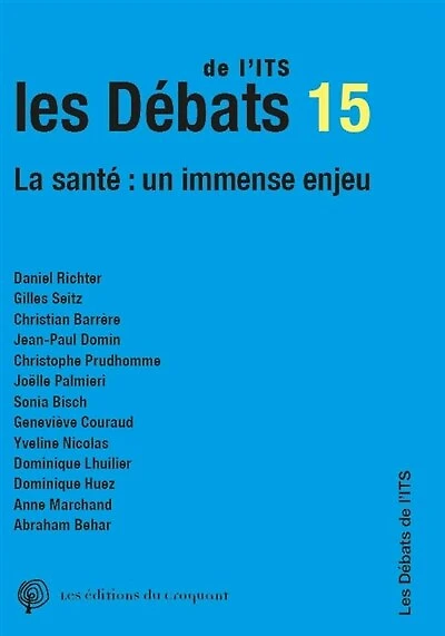 Les débats de l'ITS, n°15. La santé: un immense enjeu