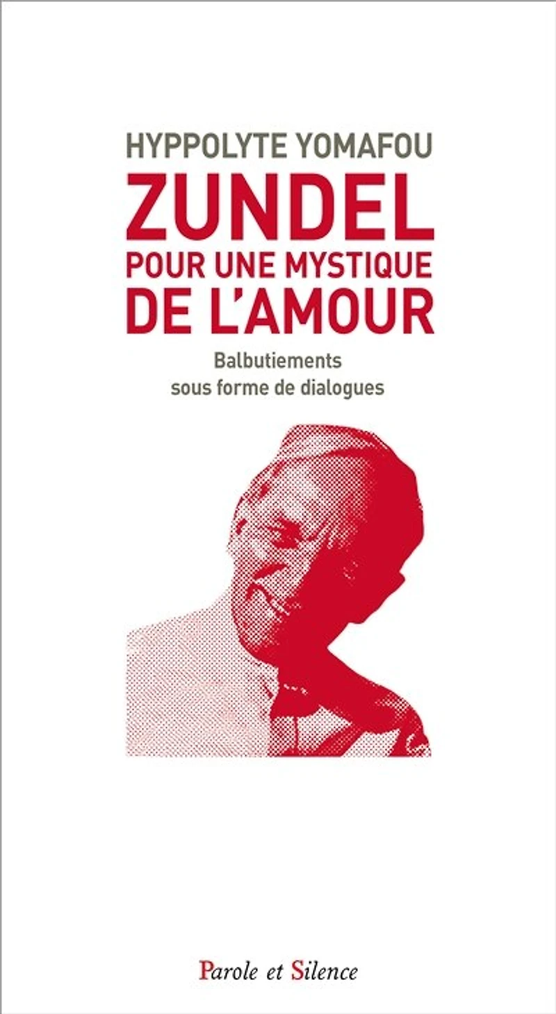 Zundel: pour une mystique de l'amour