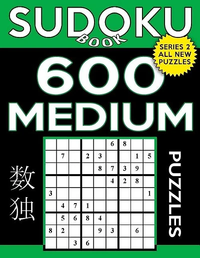 Sudoku Book 600 Medium Puzzles: Sudoku Puzzle Book With Only One Level of Difficulty