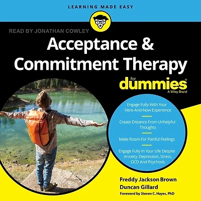 Acceptance and Commitment Therapy for Dummies Lib/E