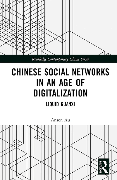 Chinese Social Networks an Age of Digitalization: Liquid Guanxi