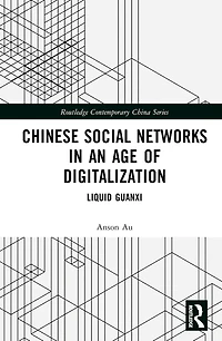Chinese Social Networks an Age of Digitalization: Liquid Guanxi